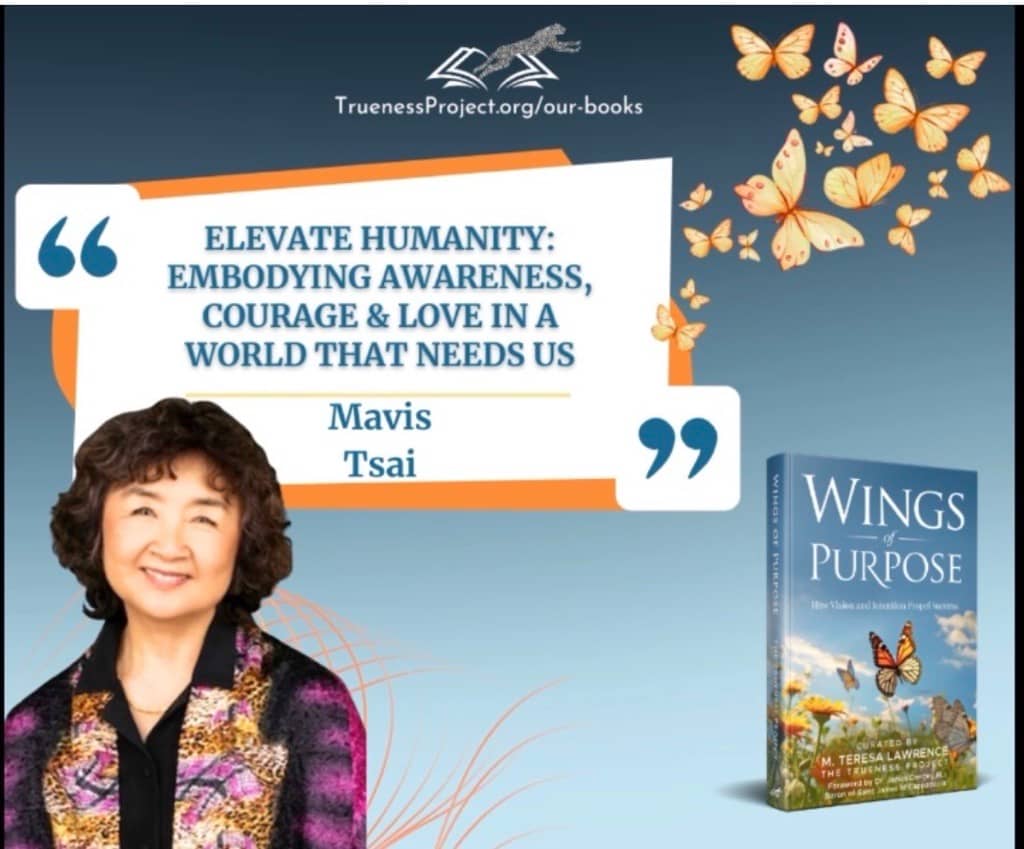 Promotional graphic for the book 'Wings of Purpose' featuring Dr. Mavis Tsai and her chapter 'Elevate Humanity: Embodying Awareness, Courage & Love in a World That Needs Us', with butterflies and the book cover.